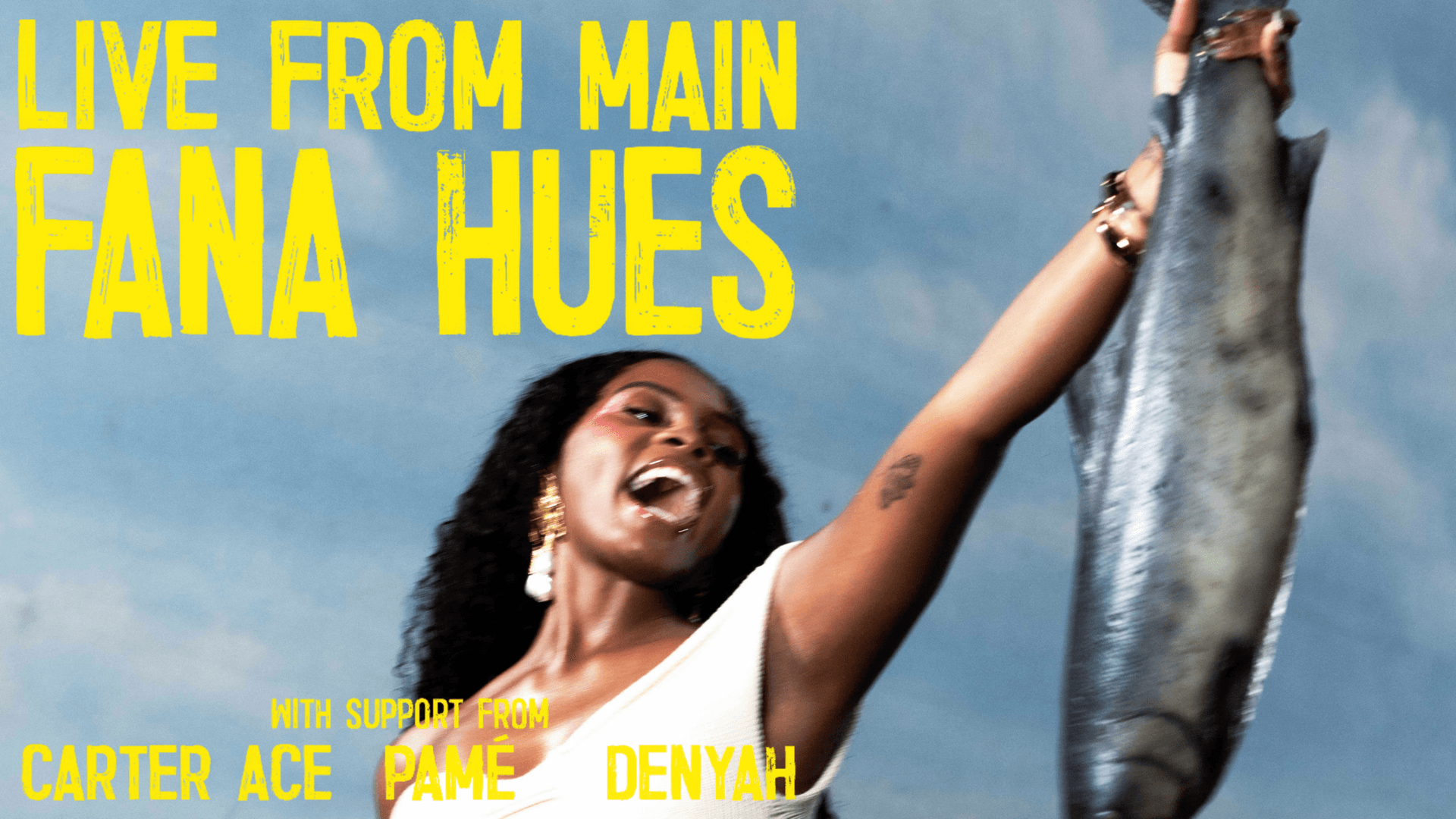 LIVE FROM MAIN! FANA HUES W/ CARTER ACE, PAME, & DENYAH
