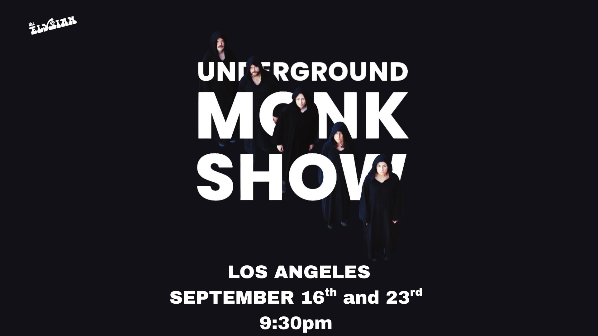 UNDERGROUND MONK SHOW