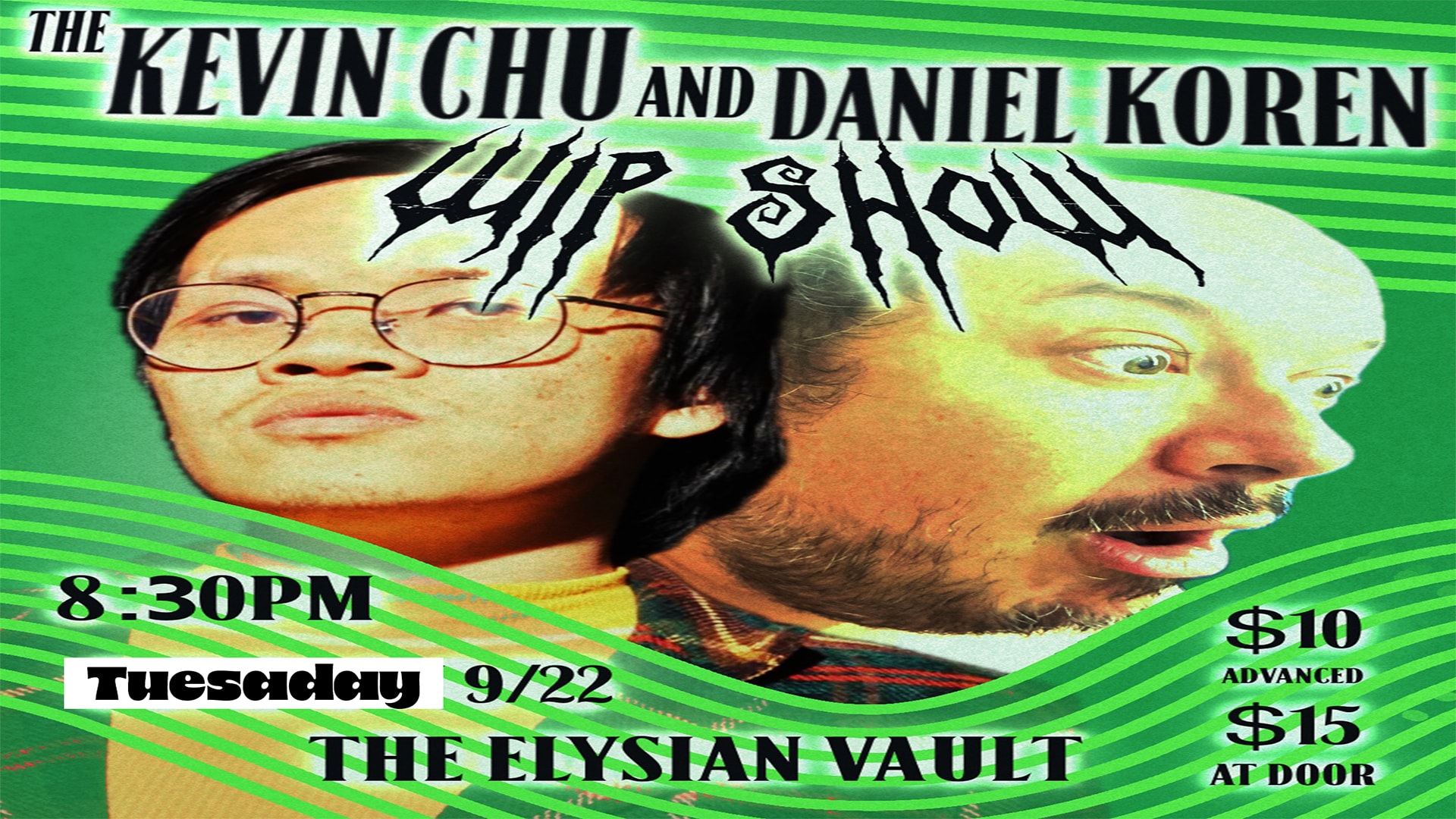 THE KEVIN CHU AND DANIEL KOREN WIP SHOW (The Vault)
